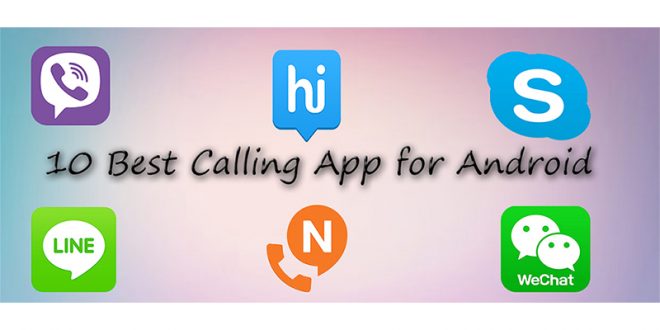 10 Best Calling App for Android