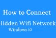 How to Connect to Hidden WiFi Network in Windows 10